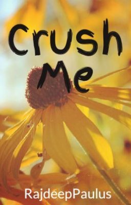 Crush Me